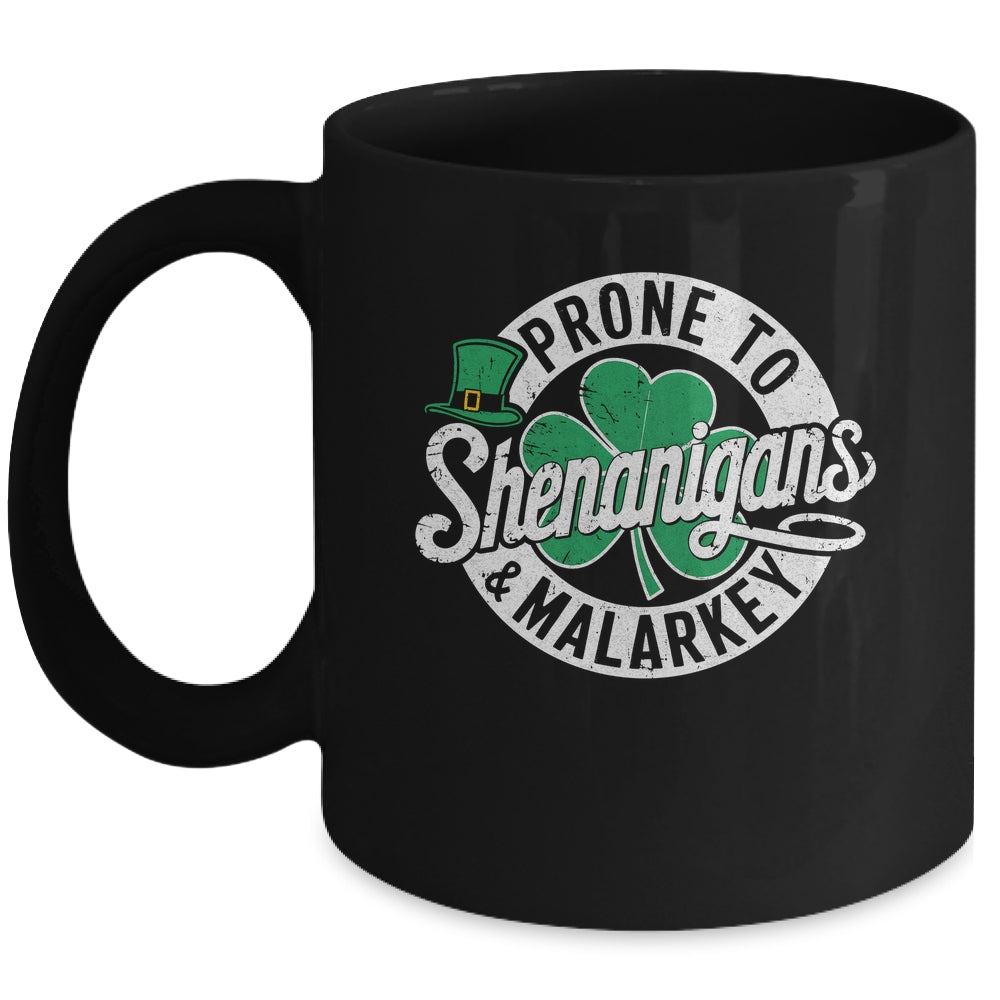 Prone To Shenanigans And Malarkey Shamrock St Patrick's Day Mug | siriusteestore