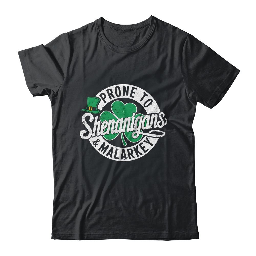 Prone To Shenanigans And Malarkey Shamrock St Patrick's Day Shirt & Hoodie | siriusteestore