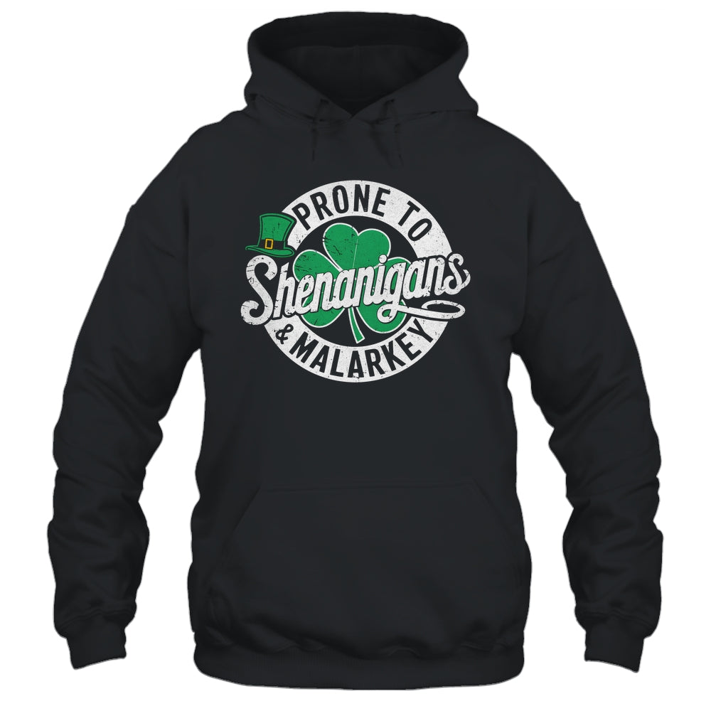 Prone To Shenanigans And Malarkey Shamrock St Patrick's Day Shirt & Hoodie | siriusteestore