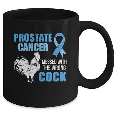 Prostate Cancer Messed With The Wrong Cock Cancer Awareness Mug | siriusteestore