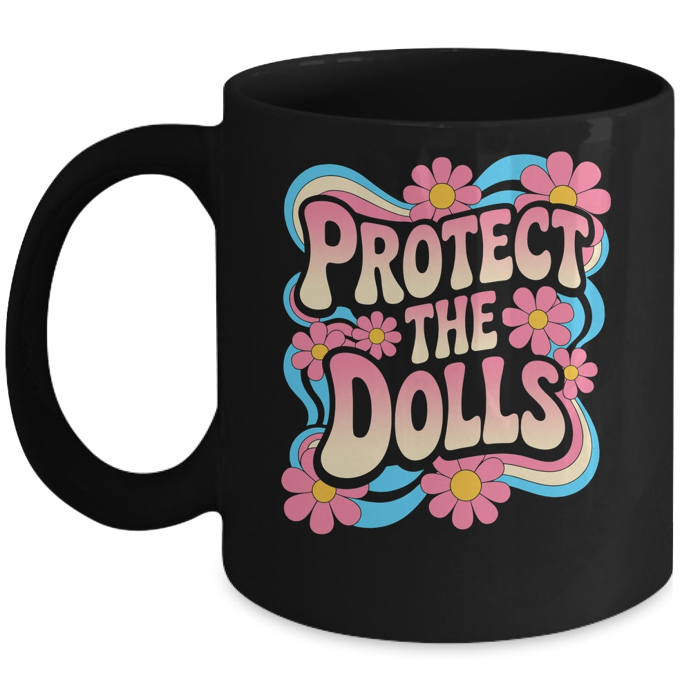 Protect The Dolls Trans Women Transgender LGBTQ Equality Mug | siriusteestore