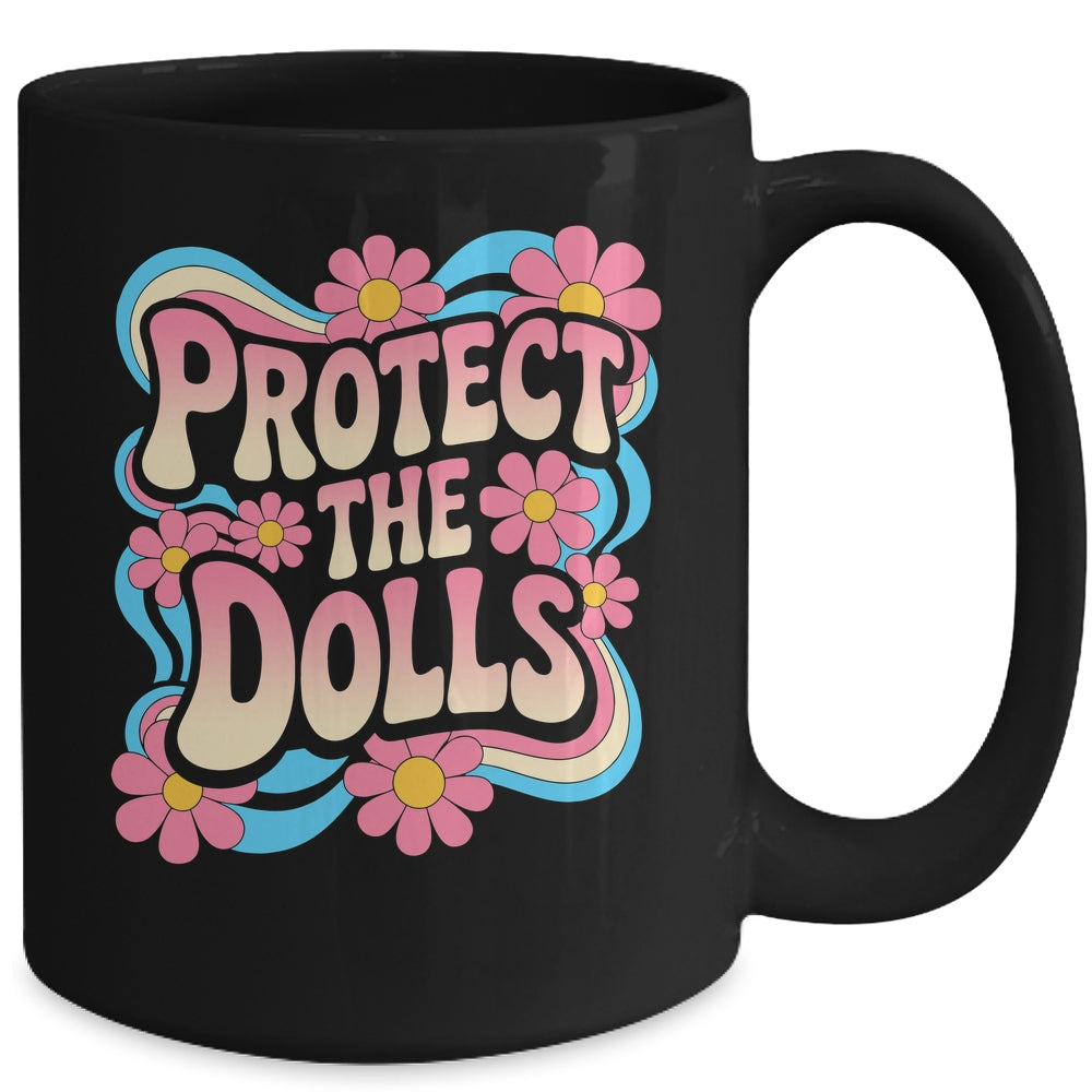 Protect The Dolls Trans Women Transgender LGBTQ Equality Mug | siriusteestore