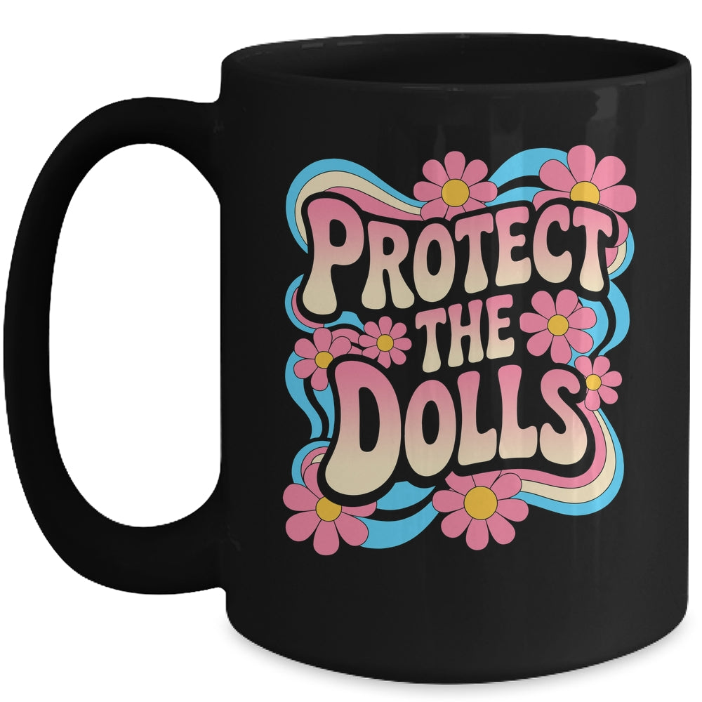 Protect The Dolls Trans Women Transgender LGBTQ Equality Mug | siriusteestore