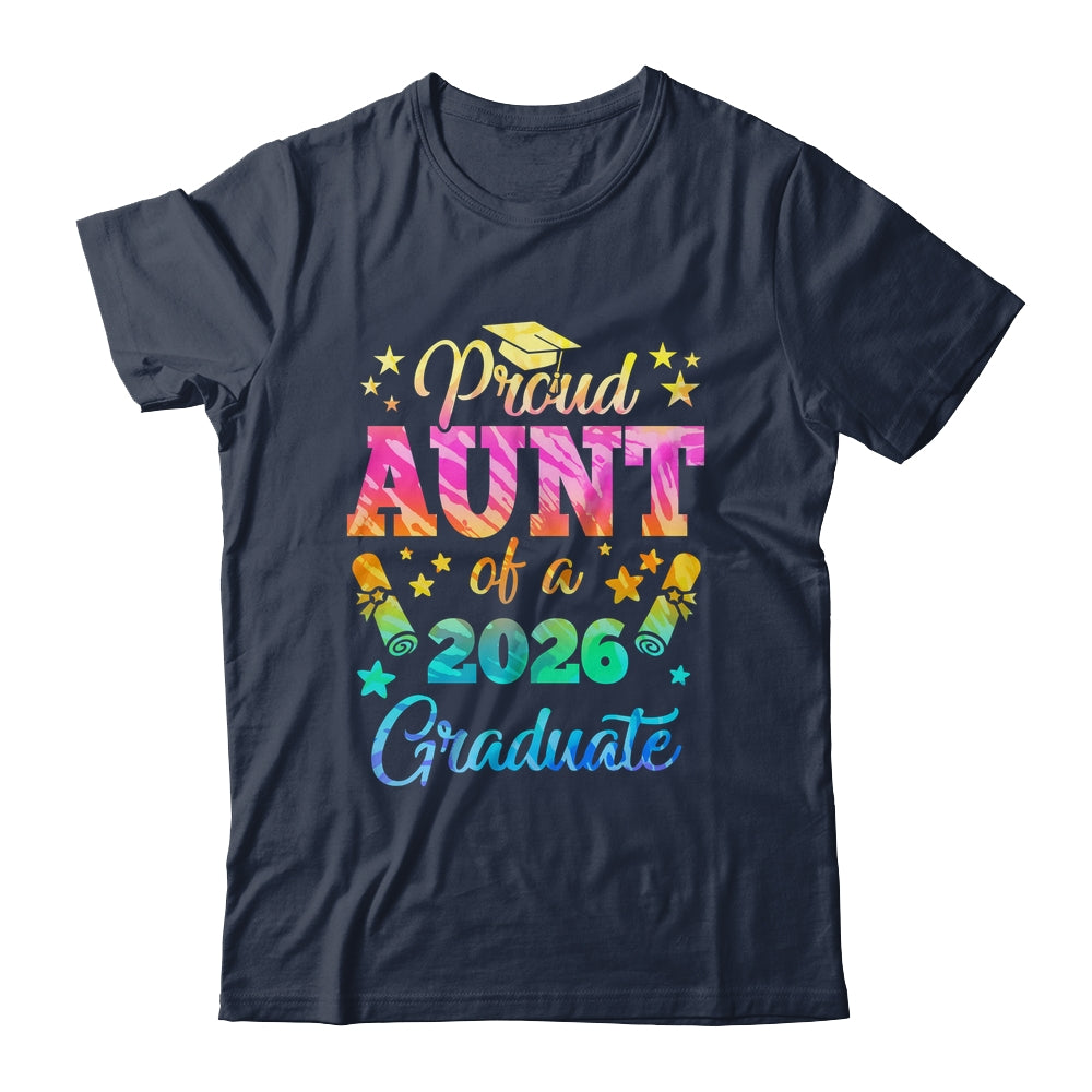 Proud Aunt Of A Class Of 2026 Graduate Senior 26 Tie Dye Shirt & Hoodie | siriusteestore