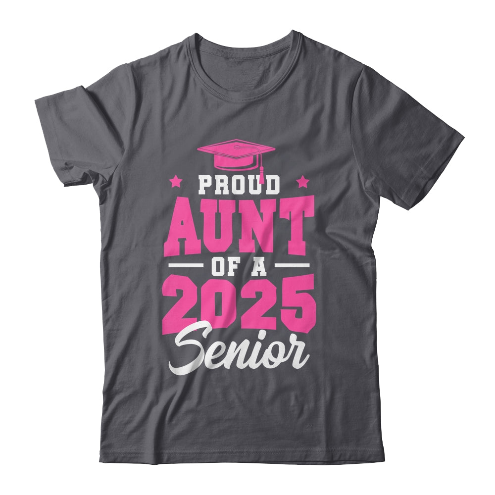 Proud Aunt Of A Senior Class Of 2025 Senior Aunt 2025 Pink Shirt & Hoodie | siriusteestore