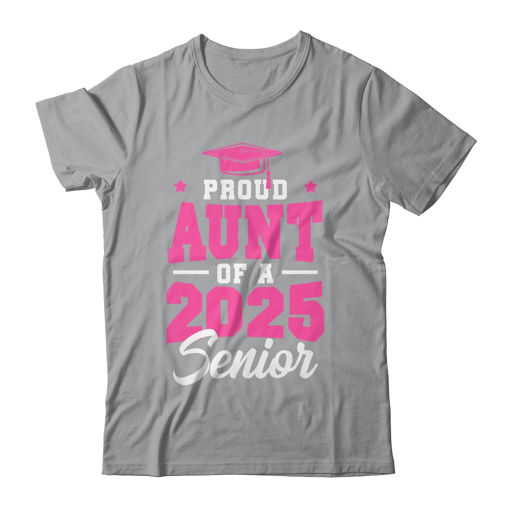 Proud Aunt Of A Senior Class Of 2025 Senior Aunt 2025 Pink Shirt & Hoodie | siriusteestore