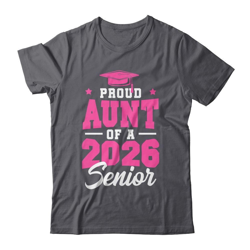 Proud Aunt Of A Senior Class Of 2026 Senior Aunt 2026 Pink Shirt & Hoodie | siriusteestore