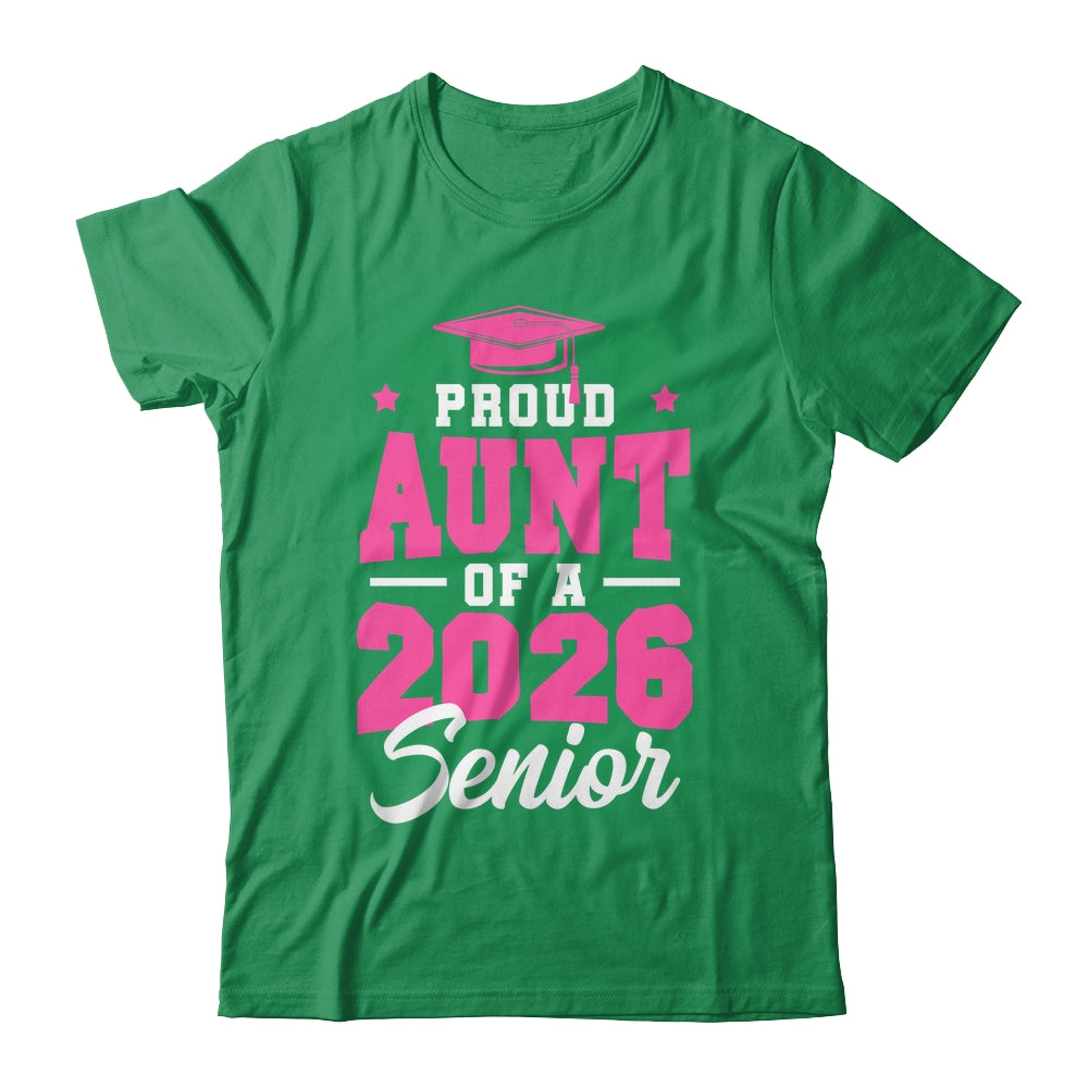 Proud Aunt Of A Senior Class Of 2026 Senior Aunt 2026 Pink Shirt & Hoodie | siriusteestore