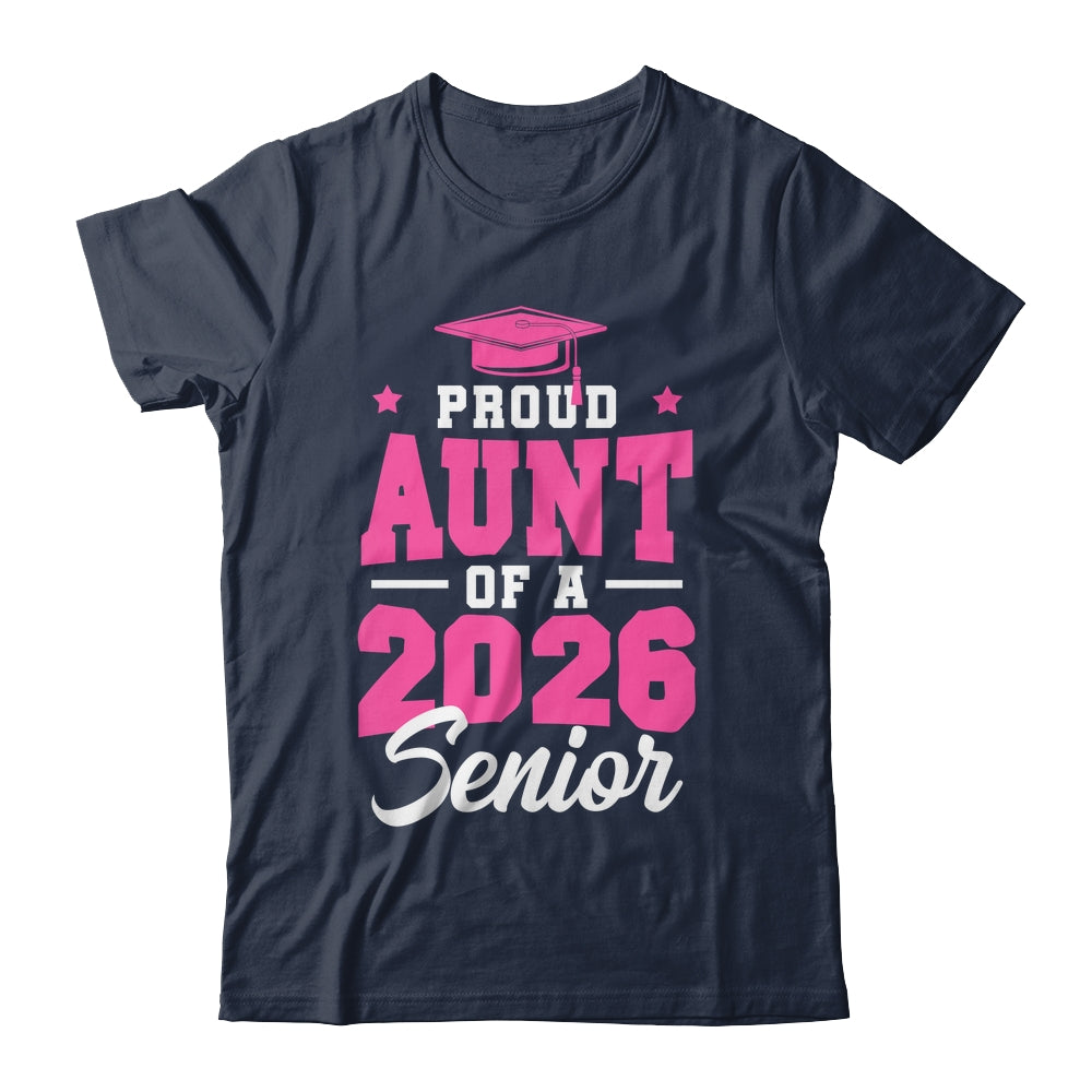 Proud Aunt Of A Senior Class Of 2026 Senior Aunt 2026 Pink Shirt & Hoodie | siriusteestore