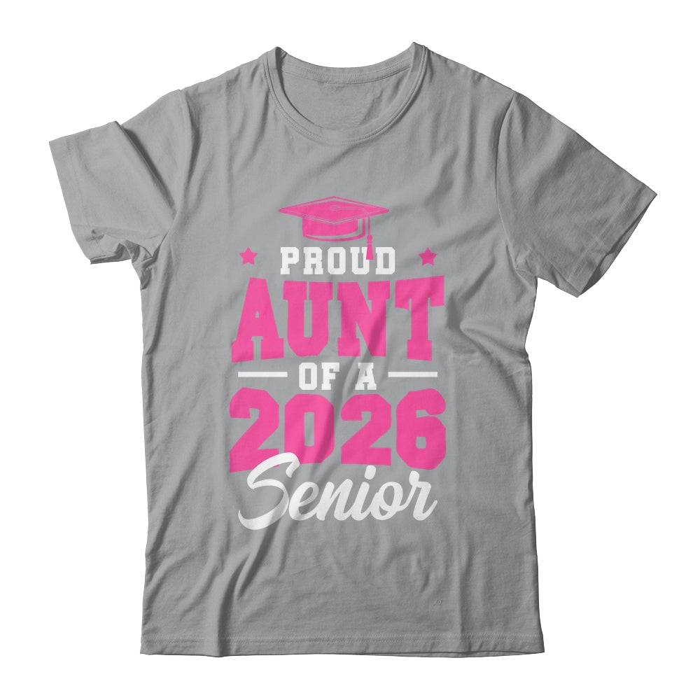 Proud Aunt Of A Senior Class Of 2026 Senior Aunt 2026 Pink Shirt & Hoodie | siriusteestore