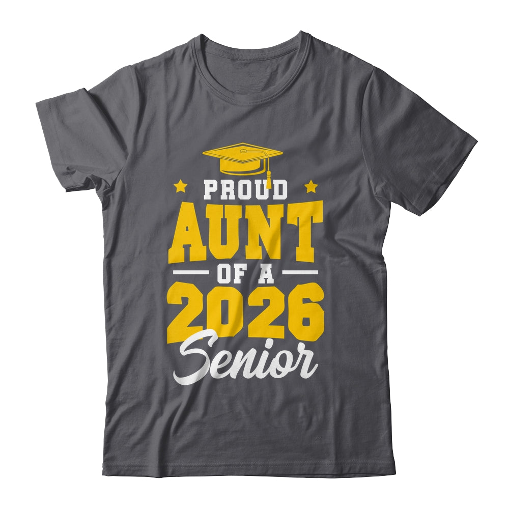 Proud Aunt Of A Senior Class Of 2026 Senior Aunt 2026 Yellow Shirt & Hoodie | siriusteestore