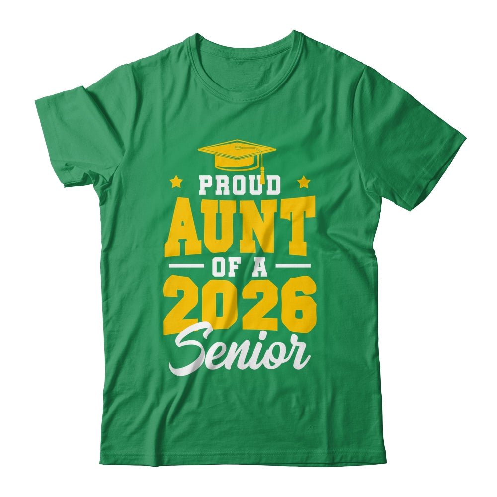 Proud Aunt Of A Senior Class Of 2026 Senior Aunt 2026 Yellow Shirt & Hoodie | siriusteestore