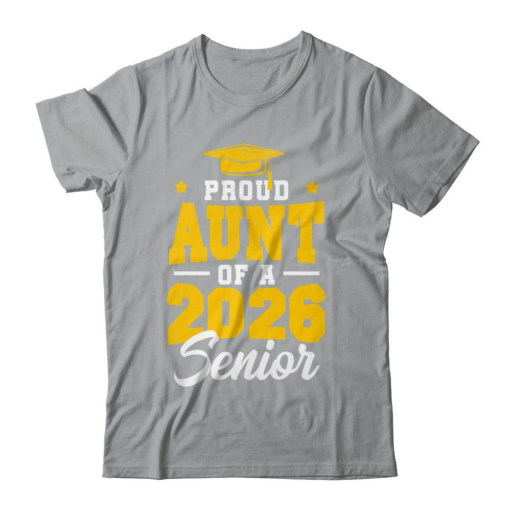 Proud Aunt Of A Senior Class Of 2026 Senior Aunt 2026 Yellow Shirt & Hoodie | siriusteestore