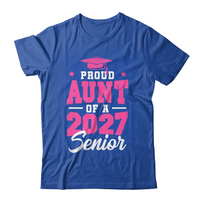Proud Aunt Of A Senior Class Of 2027 Senior Aunt 2027 Pink Shirt & Hoodie | siriusteestore