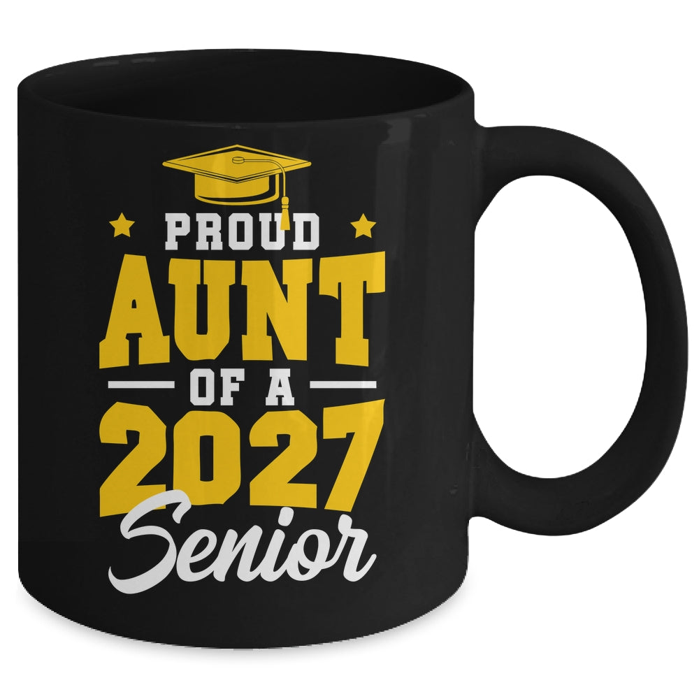 Proud Aunt Of A Senior Class Of 2027 Senior Aunt 2027 Yellow Mug | siriusteestore