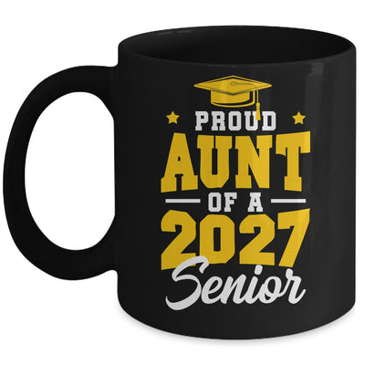 Proud Aunt Of A Senior Class Of 2027 Senior Aunt 2027 Yellow Mug | siriusteestore