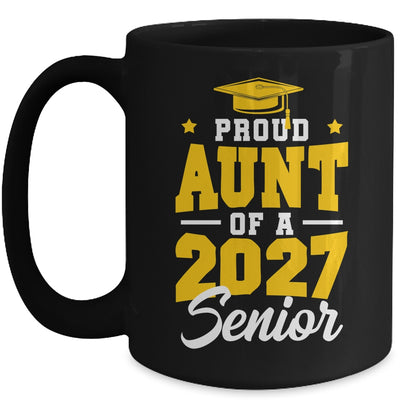 Proud Aunt Of A Senior Class Of 2027 Senior Aunt 2027 Yellow Mug | siriusteestore