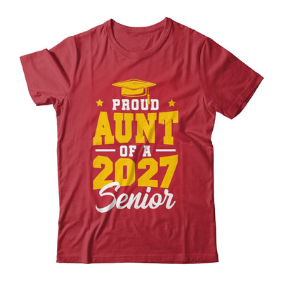 Proud Aunt Of A Senior Class Of 2027 Senior Aunt 2027 Yellow Shirt & Hoodie | siriusteestore