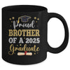 Proud Brother Of A 2025 Graduate Senior Class Of 2025 Graduation Mug | siriusteestore