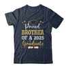 Proud Brother Of A 2025 Graduate Senior Class Of 2025 Graduation Shirt & Hoodie | siriusteestore