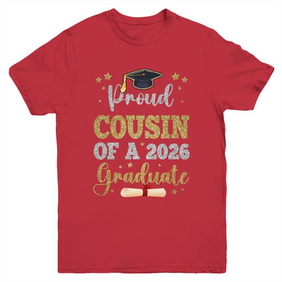 Proud Cousin Of A 2026 Graduate Senior Class Of 2026 Graduation Youth Shirt | siriusteestore
