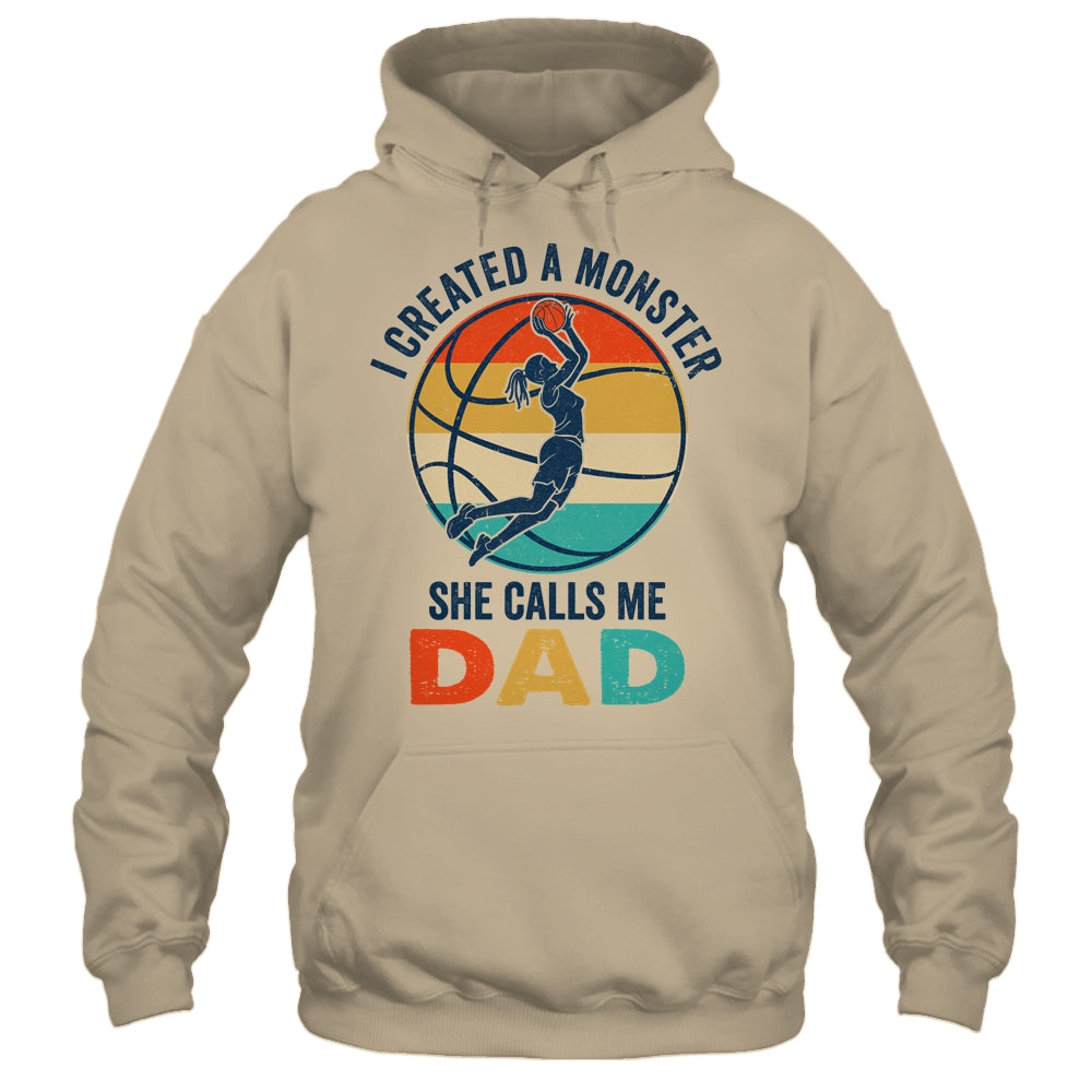 Proud Dad I Created A Monster She Calls Me Dad Basketball Shirt & Hoodie | siriusteestore