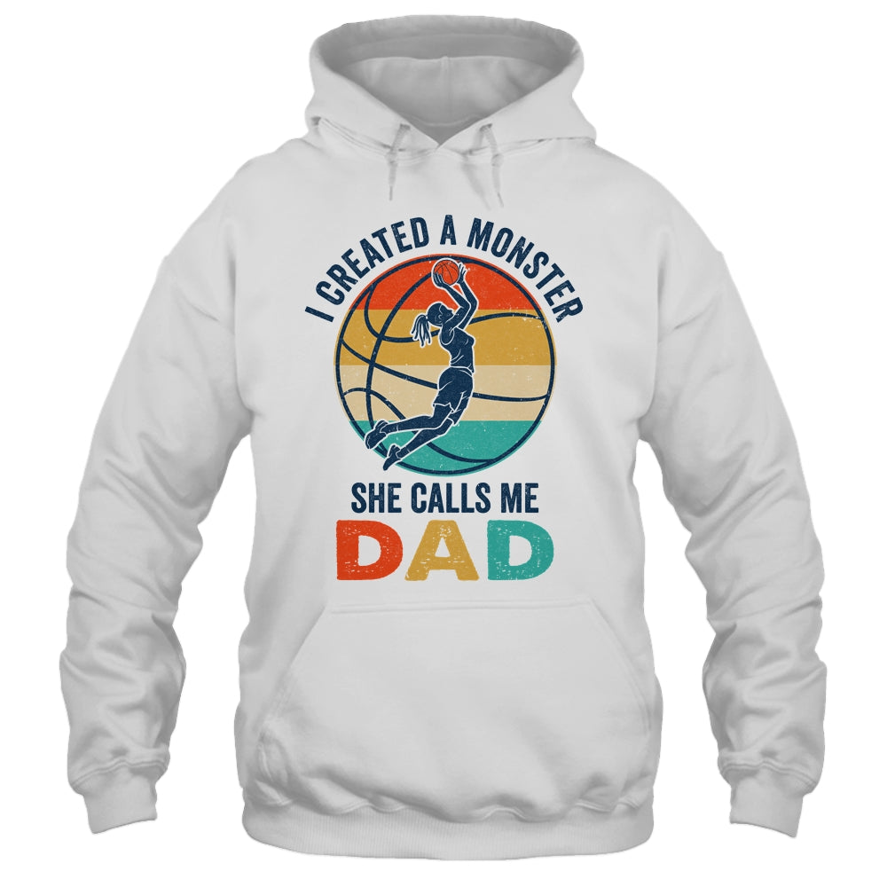 Proud Dad I Created A Monster She Calls Me Dad Basketball Shirt & Hoodie | siriusteestore