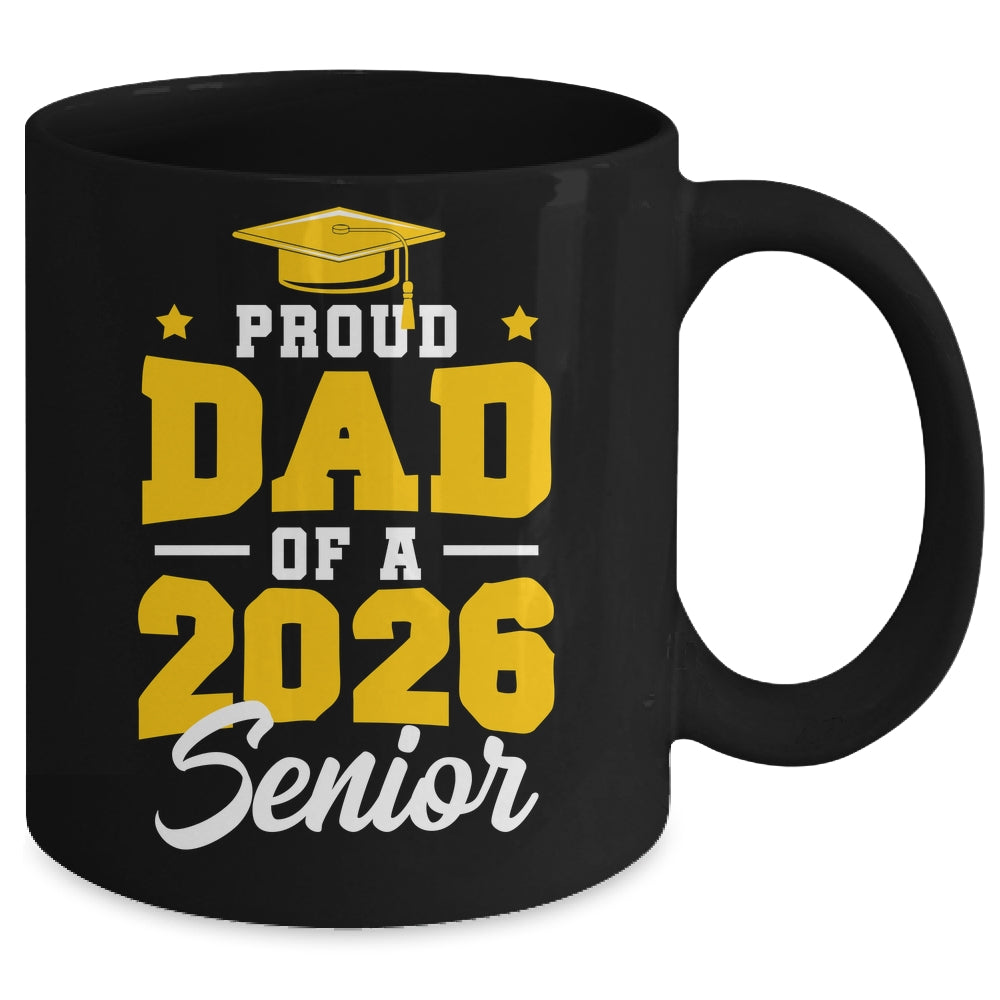 Proud Dad Of A Senior Class Of 2026 Senior Mom 2026 Yellow Mug | siriusteestore