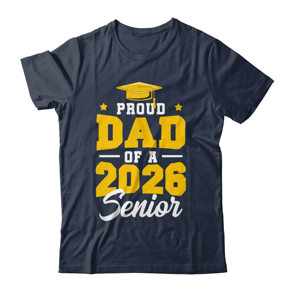 Proud Dad Of A Senior Class Of 2026 Senior Mom 2026 Yellow Shirt & Hoodie | siriusteestore
