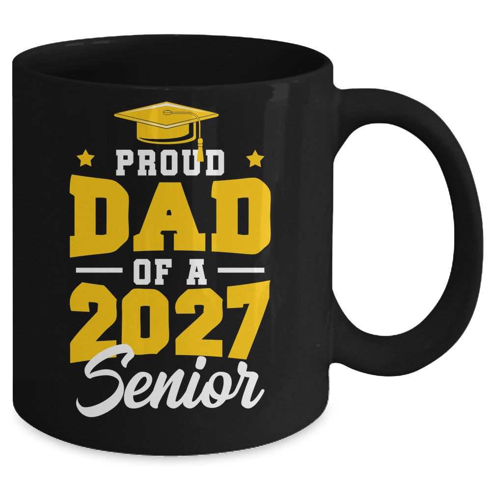 Proud Dad Of A Senior Class Of 2027 Senior Mom 2027 Yellow Mug | siriusteestore