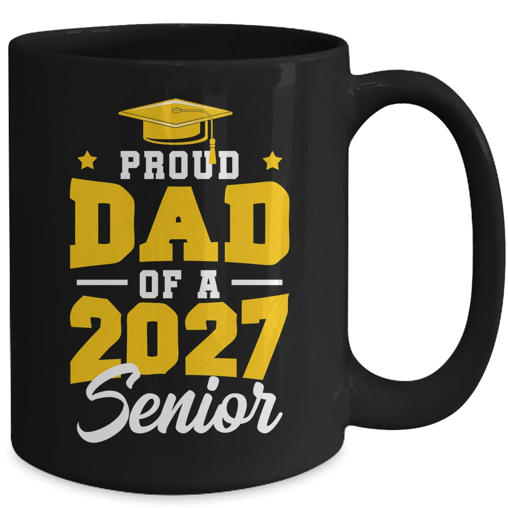 Proud Dad Of A Senior Class Of 2027 Senior Mom 2027 Yellow Mug | siriusteestore