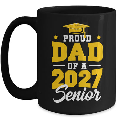 Proud Dad Of A Senior Class Of 2027 Senior Mom 2027 Yellow Mug | siriusteestore