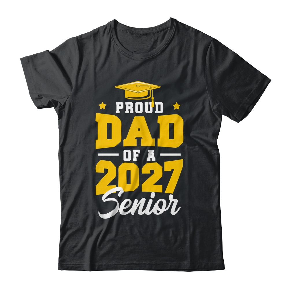Proud Dad Of A Senior Class Of 2027 Senior Mom 2027 Yellow Shirt & Hoodie | siriusteestore
