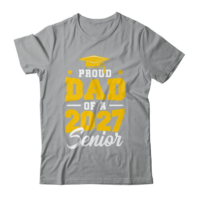 Proud Dad Of A Senior Class Of 2027 Senior Mom 2027 Yellow Shirt & Hoodie | siriusteestore