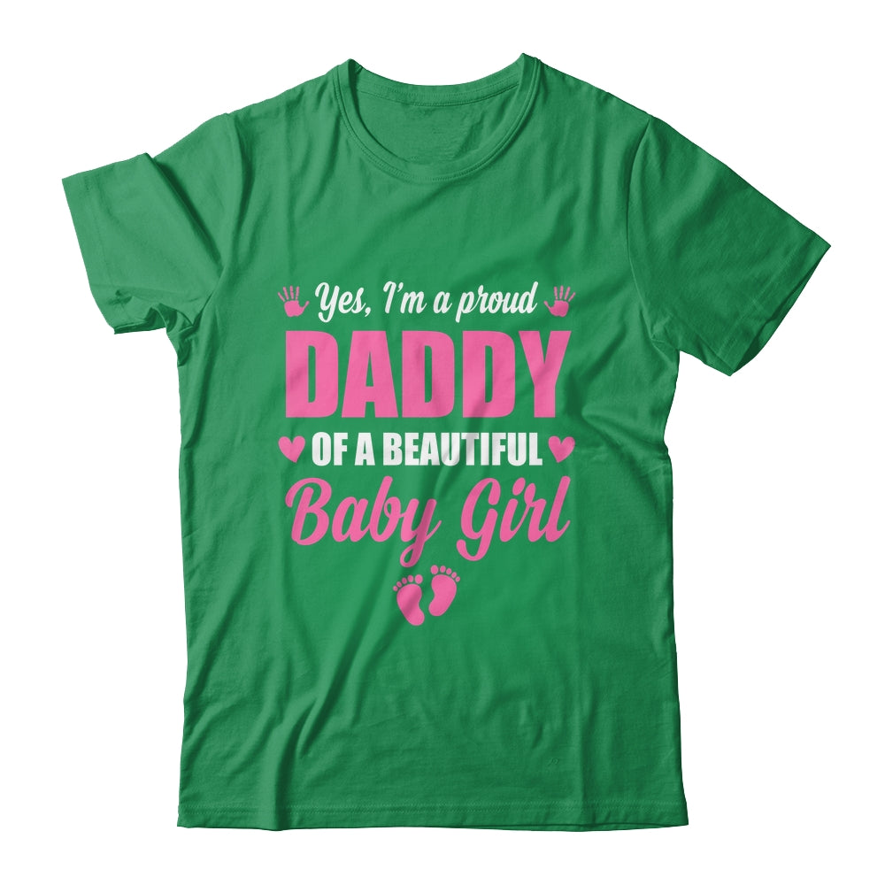 Proud Daddy Of A Beautiful Girl Father's Day New Dad Shirt & Hoodie | siriusteestore