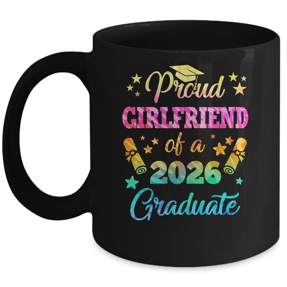 Proud Girlfriend Of A Class Of 2026 Graduate Senior 26 Tie Dye Mug | siriusteestore