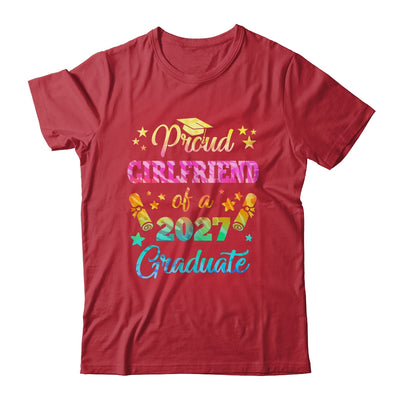 Proud Girlfriend Of A Class Of 2027 Graduate Senior 26 Tie Dye Shirt & Hoodie | siriusteestore