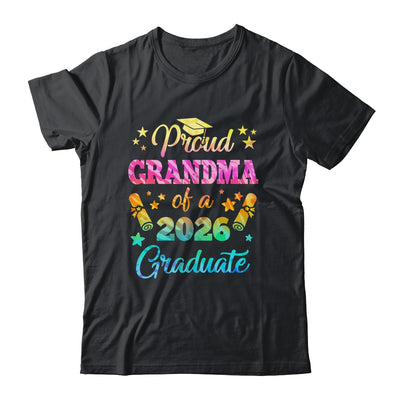 Proud Grandma Of A Class Of 2026 Graduate Senior 26 Tie Dye Shirt & Hoodie | siriusteestore