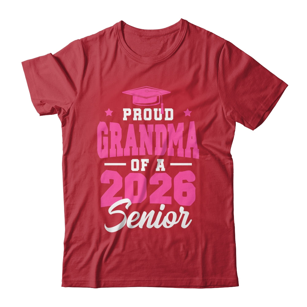 Proud Grandma Of A Senior Class Of 2026 Senior 2026 Pink Shirt & Hoodie | siriusteestore