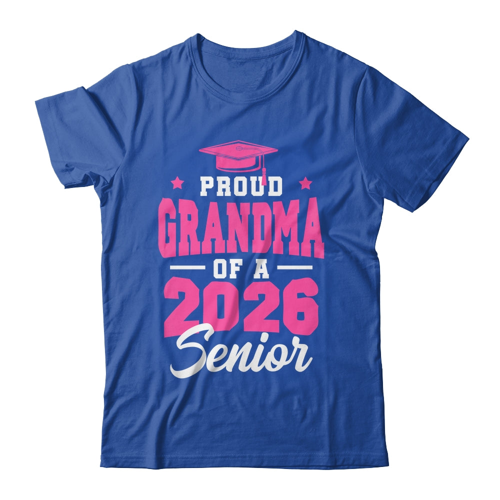 Proud Grandma Of A Senior Class Of 2026 Senior 2026 Pink Shirt & Hoodie | siriusteestore