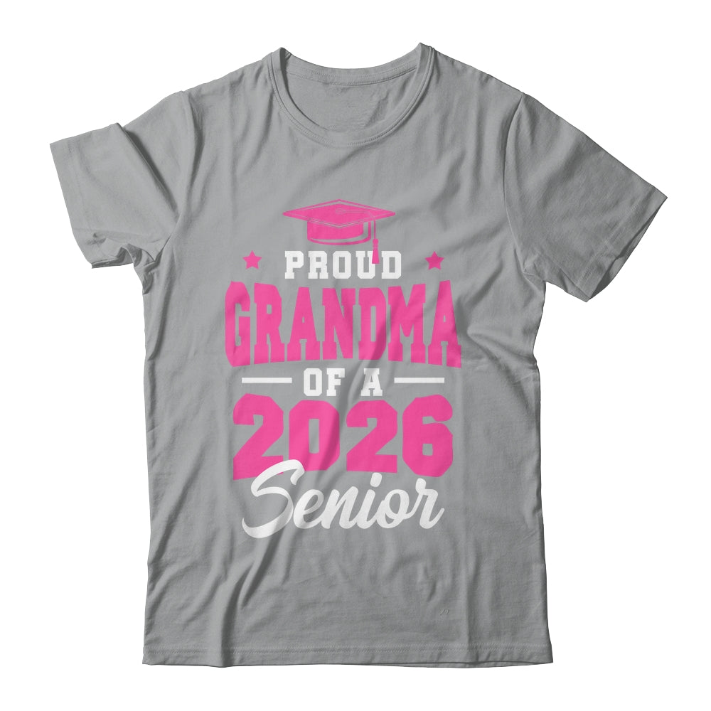 Proud Grandma Of A Senior Class Of 2026 Senior 2026 Pink Shirt & Hoodie | siriusteestore