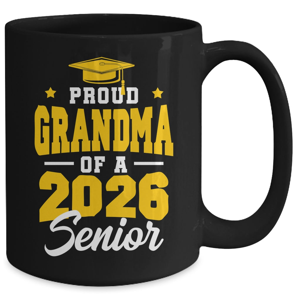 Proud Grandma Of A Senior Class Of 2026 Senior 2026 Yellow Mug | siriusteestore