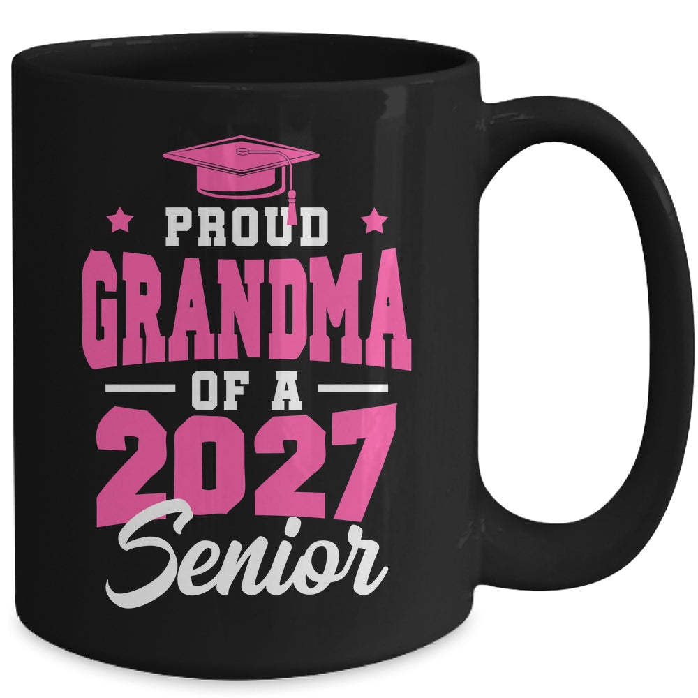 Proud Grandma Of A Senior Class Of 2027 Senior 2027 Pink Mug | siriusteestore