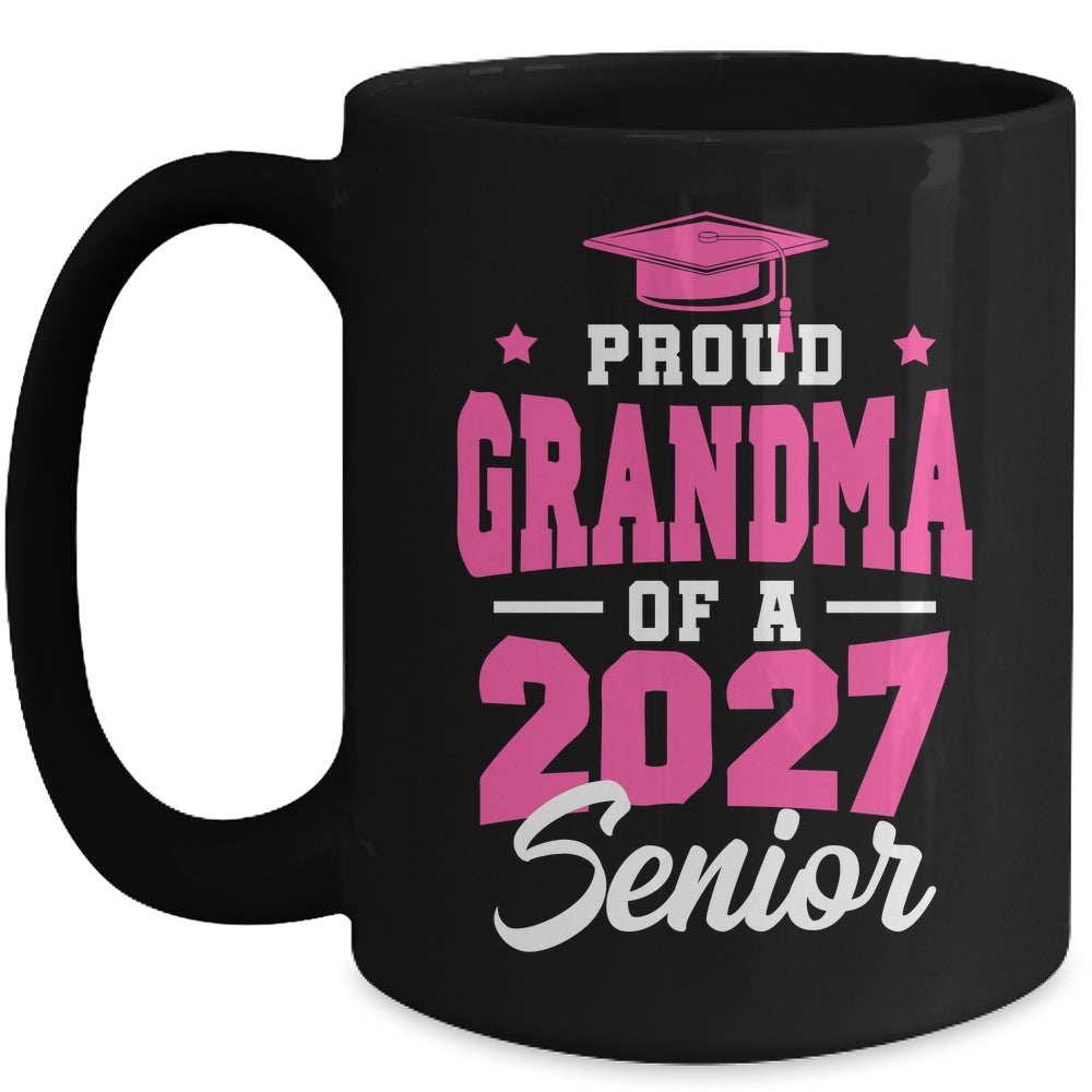 Proud Grandma Of A Senior Class Of 2027 Senior 2027 Pink Mug | siriusteestore