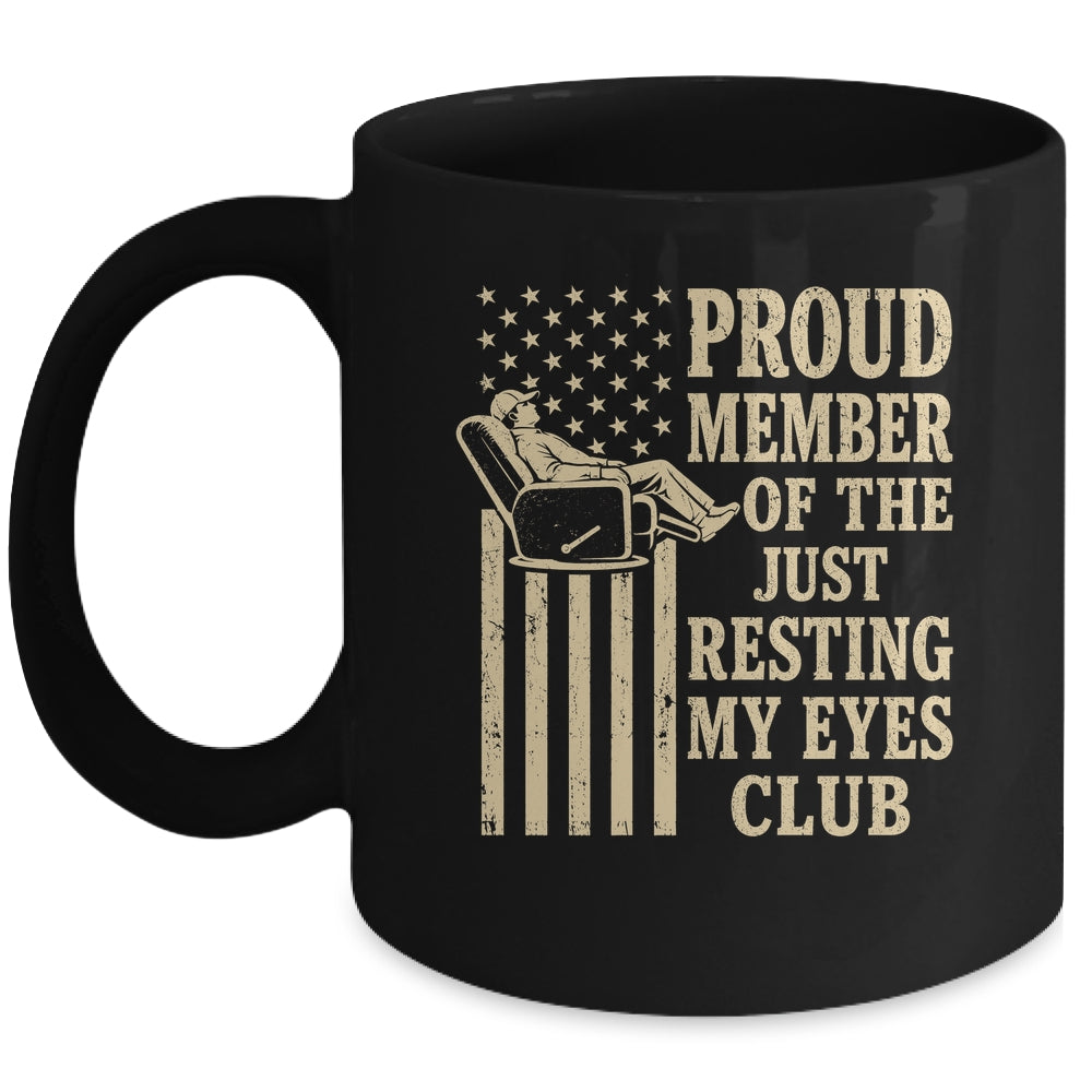 Proud Member Of Just Resting My Eyes Club Father'S Day Dad Mug | siriusteestore