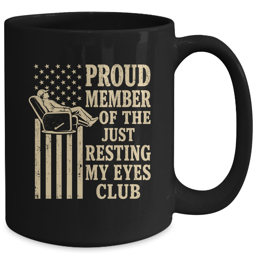 Proud Member Of Just Resting My Eyes Club Father'S Day Dad Mug | siriusteestore