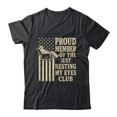 Proud Member Of Just Resting My Eyes Club Father'S Day Dad Shirt & Hoodie | siriusteestore