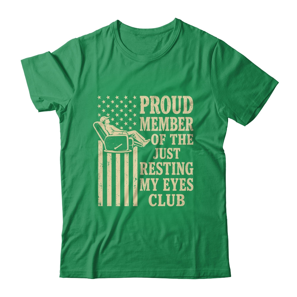 Proud Member Of Just Resting My Eyes Club Father'S Day Dad Shirt & Hoodie | siriusteestore