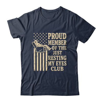 Proud Member Of Just Resting My Eyes Club Father'S Day Dad Shirt & Hoodie | siriusteestore