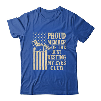 Proud Member Of Just Resting My Eyes Club Father'S Day Dad Shirt & Hoodie | siriusteestore